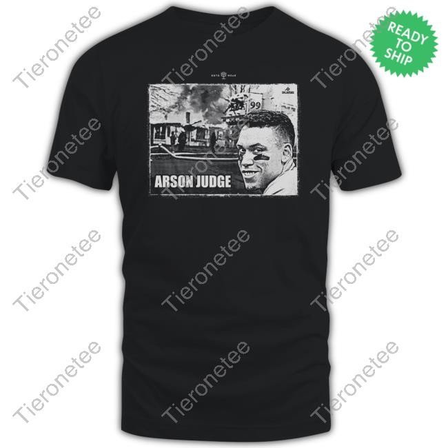 Arson Judge T Shirts