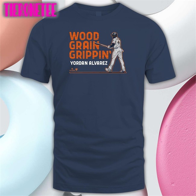 Clint Stoerner Wood Grain Grippin Yordan Alvarez Shirts Nessa Girl