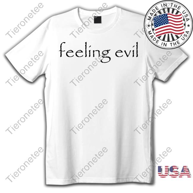 Official Feeling Evil Tee