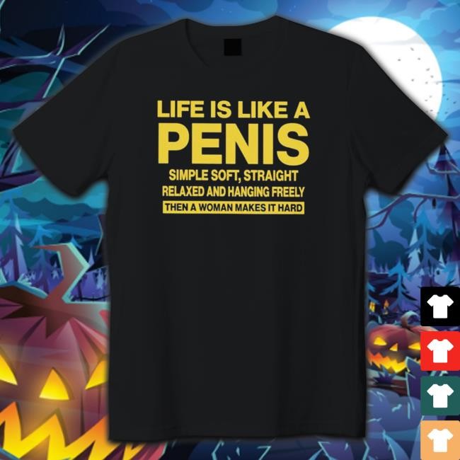 Life is like a penis simple soft straight Hoodie Shirt