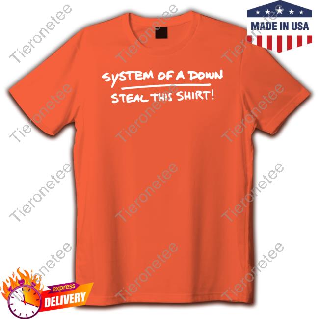 System Of A Down Merch Steal This Shirt Hoodie