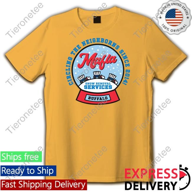 Circling The Neighborns Since 2014 Mafia Snow Removal Services Shirt