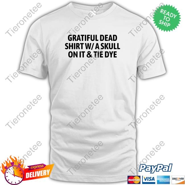 Gratiful Dead Shirt W A Skull On It Tie Dye Long Sleeve Tee Shirt