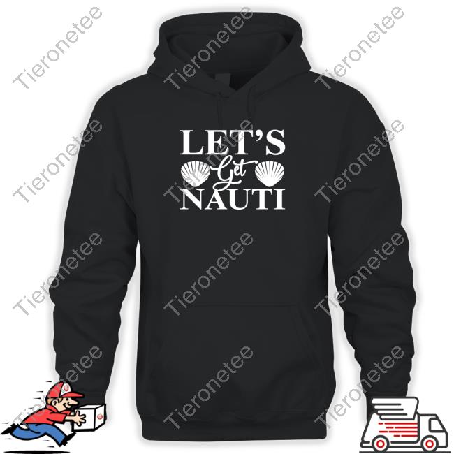 Official Let's Get Nauti Sweatshirt
