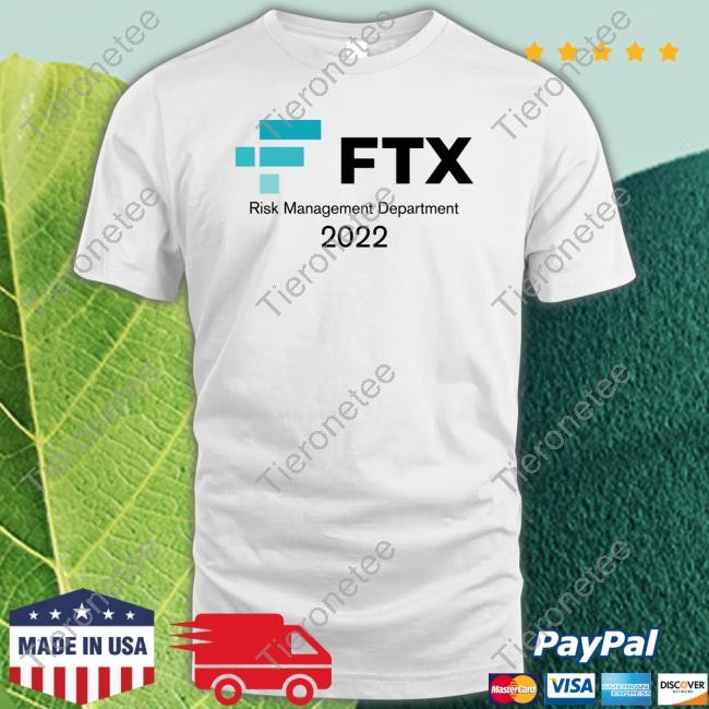 Official FTX Risk Management Department 2022 Tee Shirt