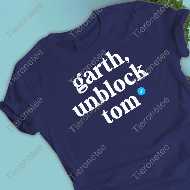 Garth, Unblock Tom Tee