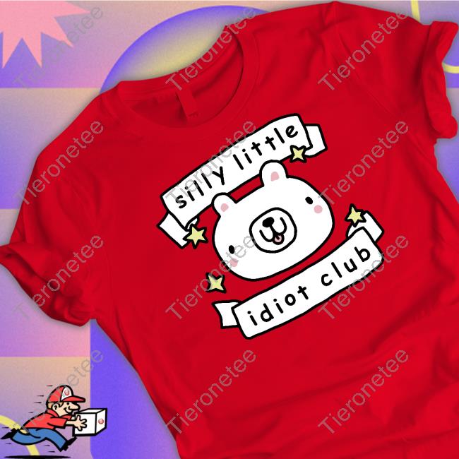Stinky Katie Merch Silly Little Idiot Club Tee Shirt