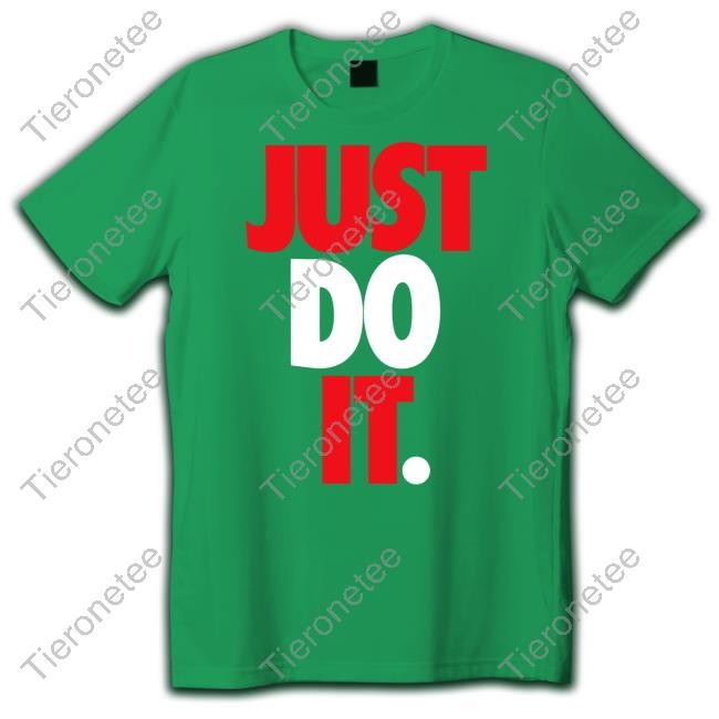 Just Do It Shirt Rod Wave Toosii Footdistrict Merch