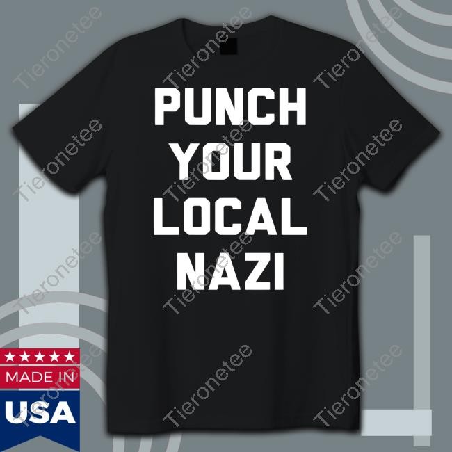 Punch Your Local Nazi Tee