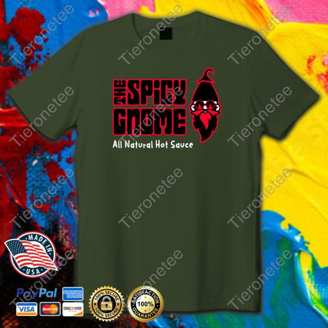 The Spicy Gnome All Natural Hot Sauce Shirt