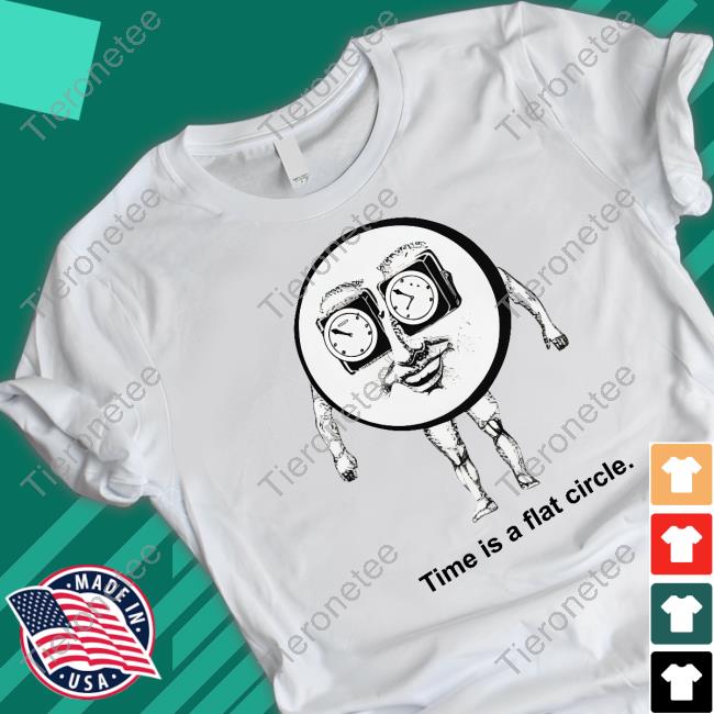 Shirts That Go Hard Time Is A Flat Circle Long Sleeve T Shirt
