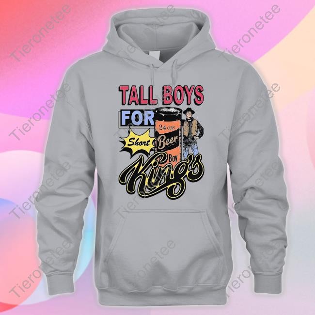Tall Boys For Short Kings Tee
