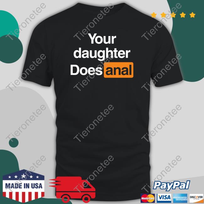 Your Daughter Does Anal Tank Top
