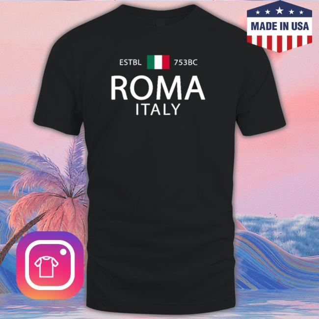 Official Roma Italia Souvenir Rome Italian History Rome Shirts