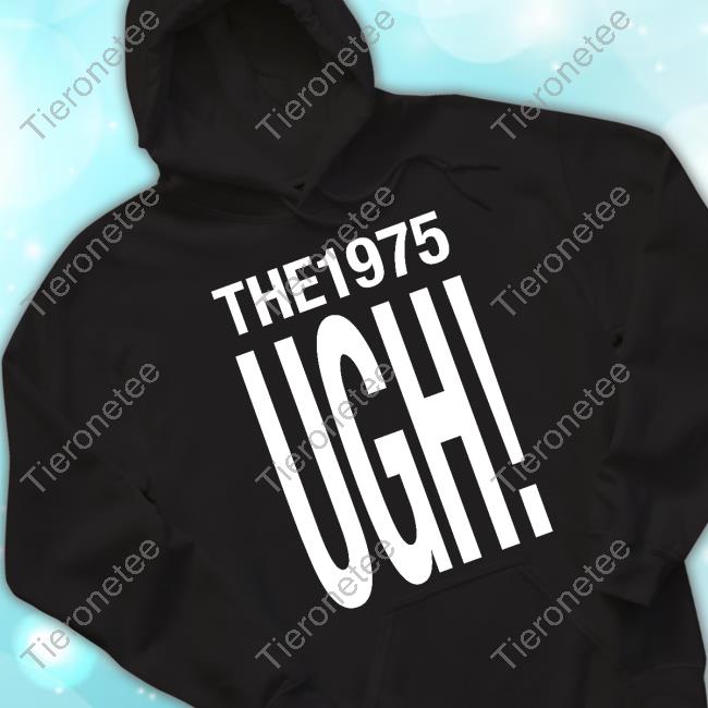 The 1975 Ugh T Shirt