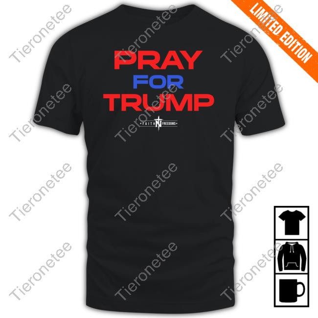 Pray For Trump T Shirts