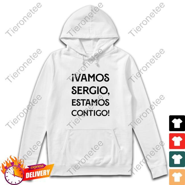 Vamos Sergio Estamos Contigo Long Sleeve T Shirt