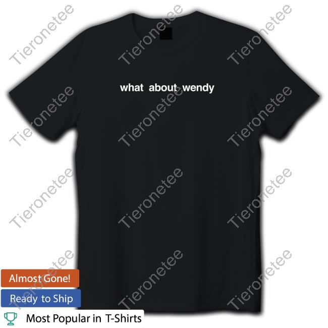 Official What About Wendy T-Shirt
