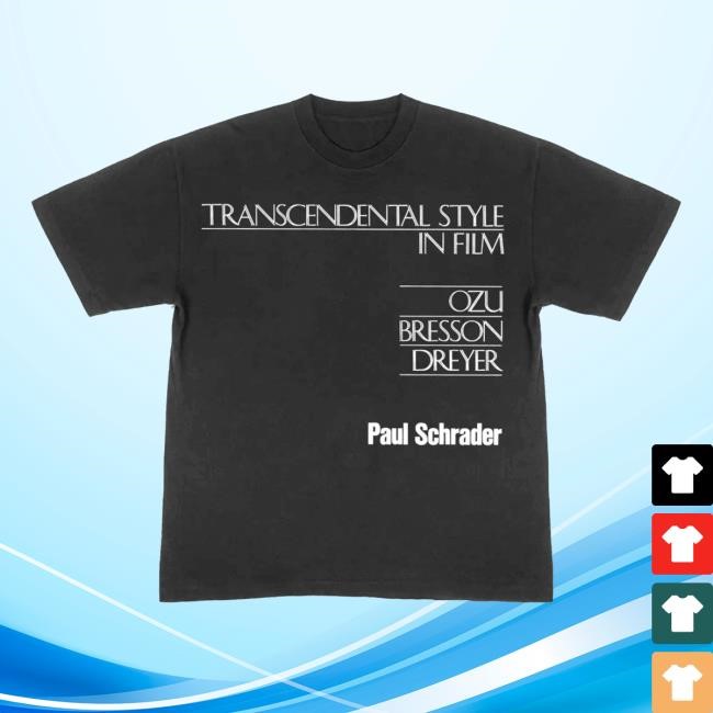 Transcendental Style In Film Ozu Bresson Dreyer New T-Shirt Black