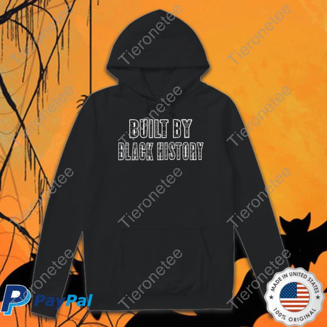 Official Built By Black History Hoodie