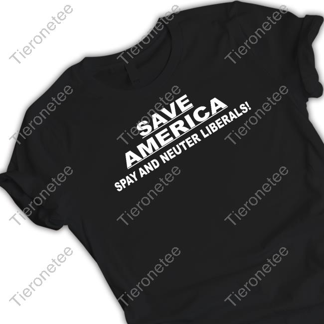 Official Save America Spay And Neuter Liberals Hoodies