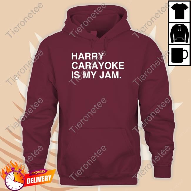 Harry Carayoke Is My Jam Shirt Obvious Shirts