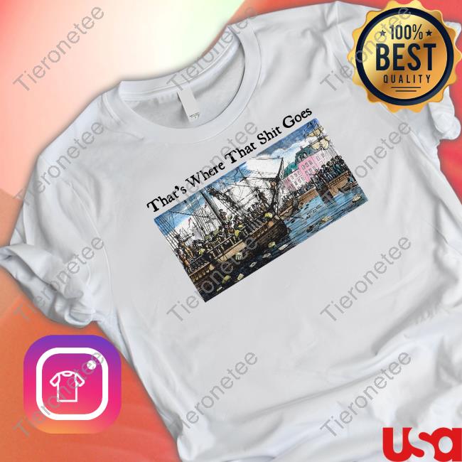 Shitheadsteve Merch That's Where That Shit Goes Sweatshirt