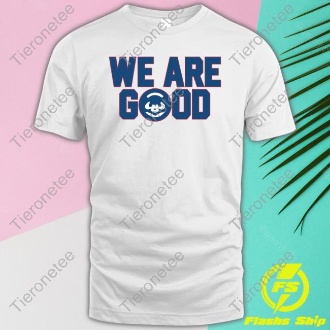 Obvious Shirts We Are Good Shirt Big Cat