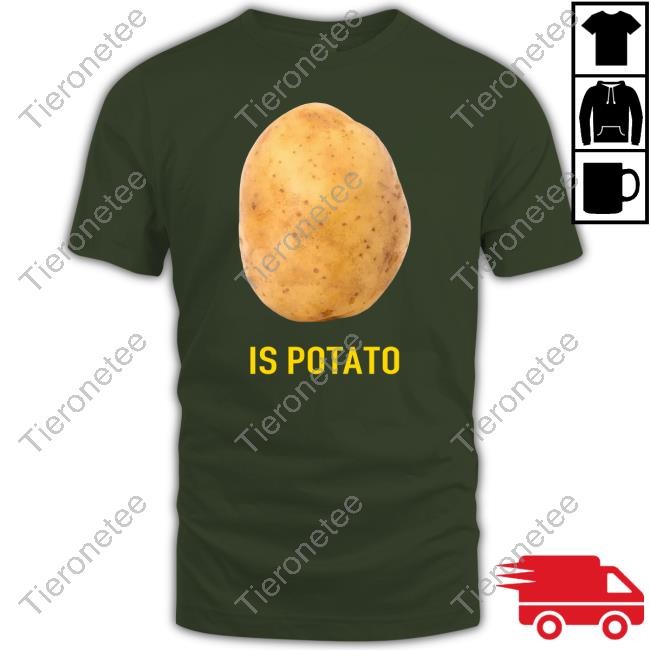 Official Is Potato T Shirt