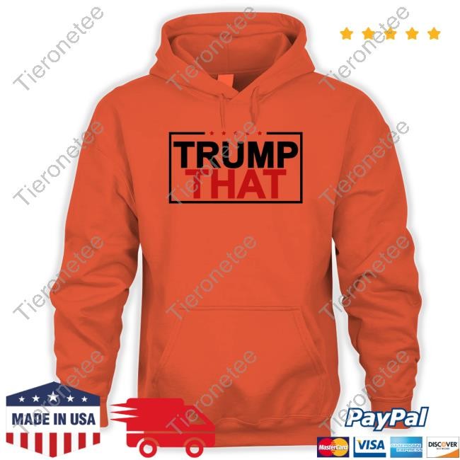 Pnjkrull Trump That Shirt
