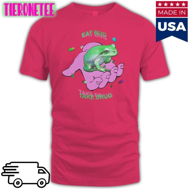 Shirts That Go Hard Eat Bug Take Drug Frog Crewneck Sweatshirt Dogecore Merch