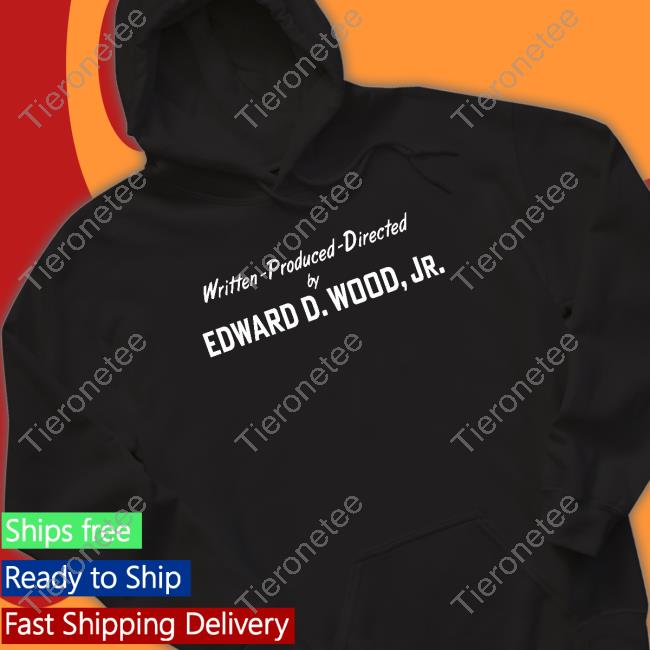 Official Unlovely Frankenstein Merch Written Produced Directed By Edward D Wood Jr Tee Shirt