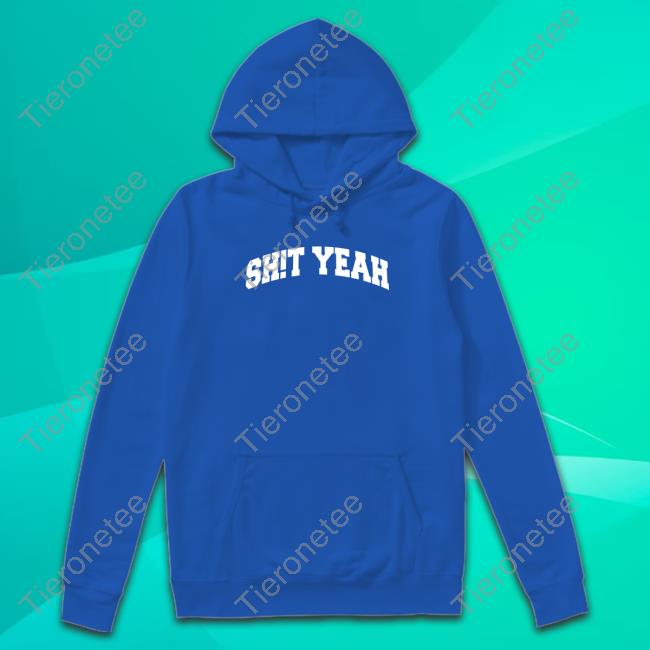 Official Shit Yeah Sweatshirt