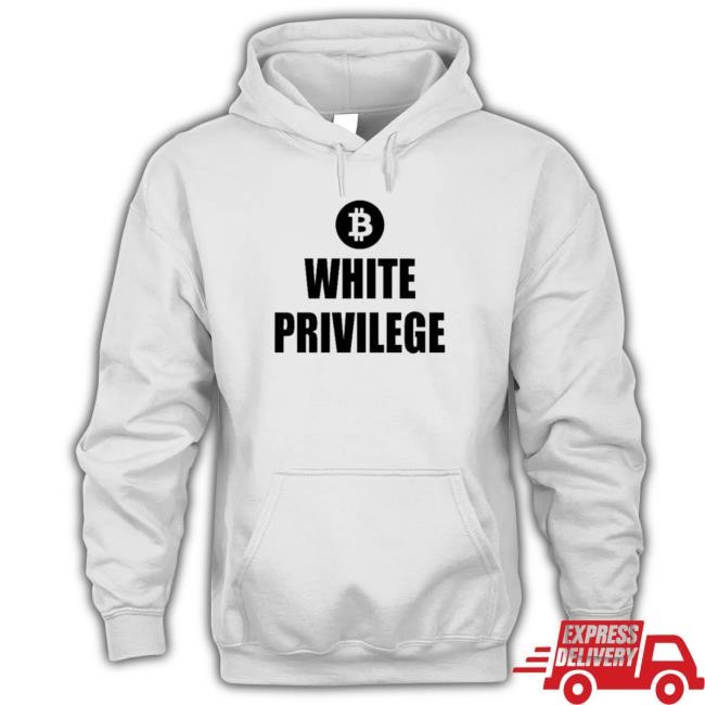 Bitcoin White Privilege Hooded Sweatshirt
