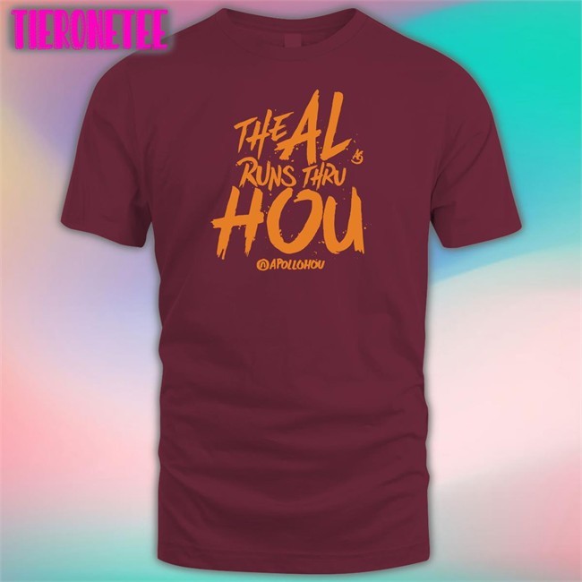 The Al Runs Thru Hou Shirt