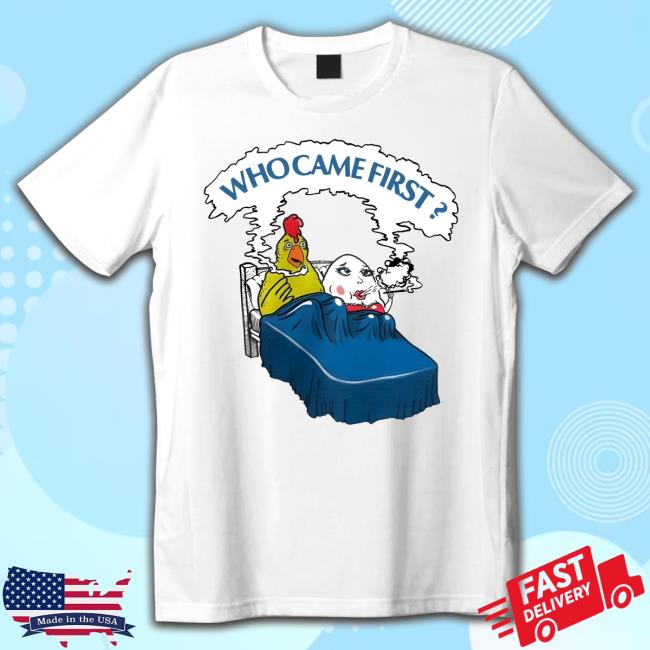 Shirts That Go Hard Who Came First Crewneck Sweatshirt