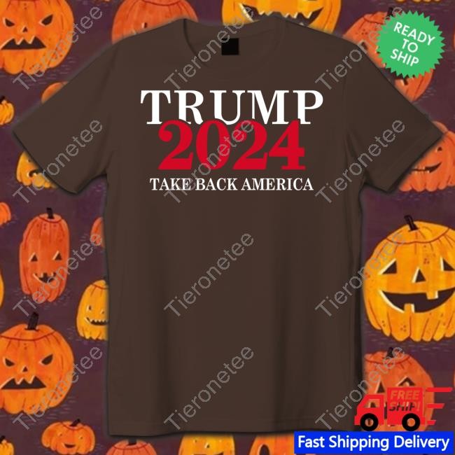Trump 2024 Take Back America Tee