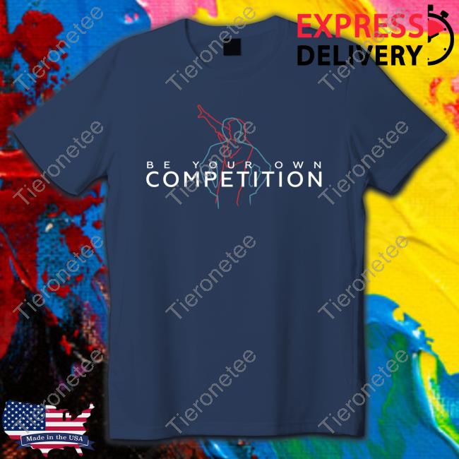 Be Your Own Competition Hoodie