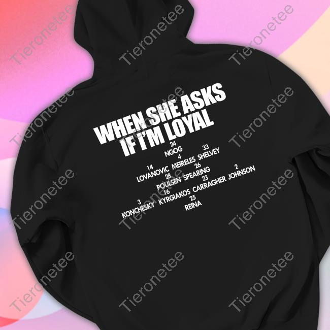 When She Asks If I'm Loyal T Shirt David McGrady