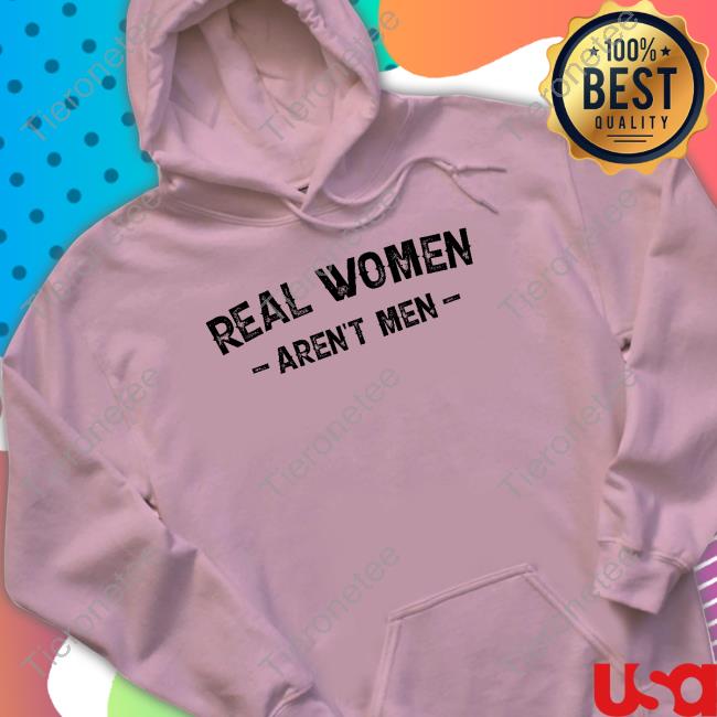 Real Women Aren't Men Sweatshirt Real Womens Club Merch Nicky King Nickyk1776