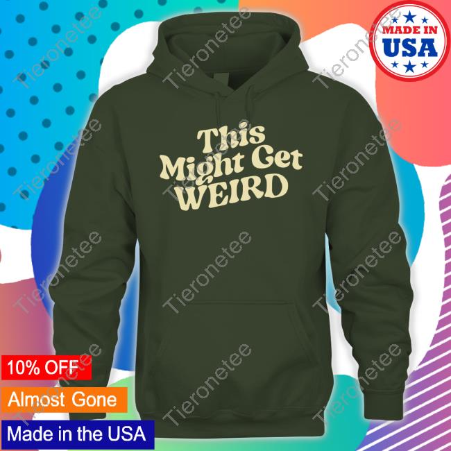 Official This Might Get Weird Merch Green Tee