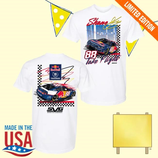 Shane van Gisbergen #88 Red Bull Take Flight T Shirt Trackhouse Racing Team Official