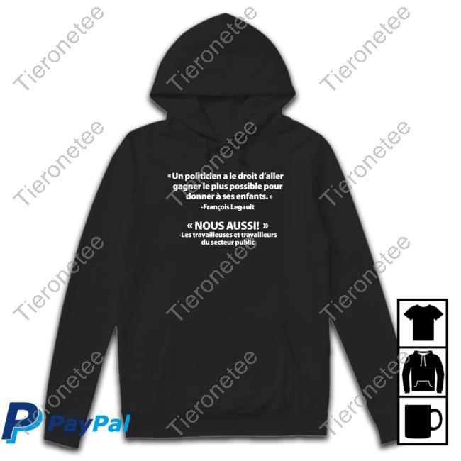 Un Politicien A Le Droit D'aller Gagner Le Plus Possible Pour Donner À Ses Enfants Long Sleeve T Shirt