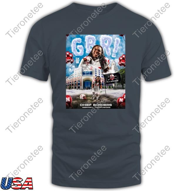 Chief Borders Nebraska Cornhuskers Shirt The Chief Borders Merch Official