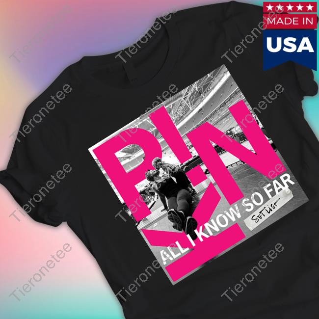 Pink All I Know So Far Setlist Shirts