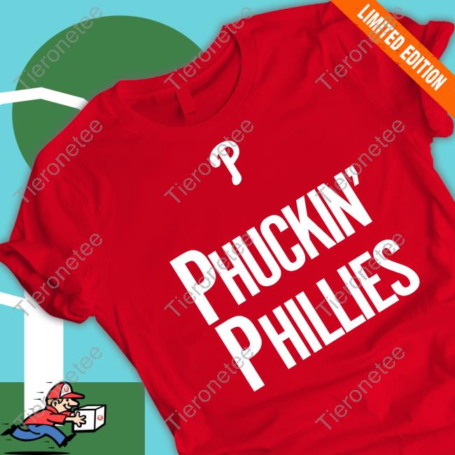 Kyle Schwarber Phuckin Phillies Shirt