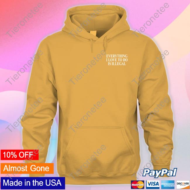 Official Shitheadsteve Merch Everything I Love To Do Is Illegal T Shirt