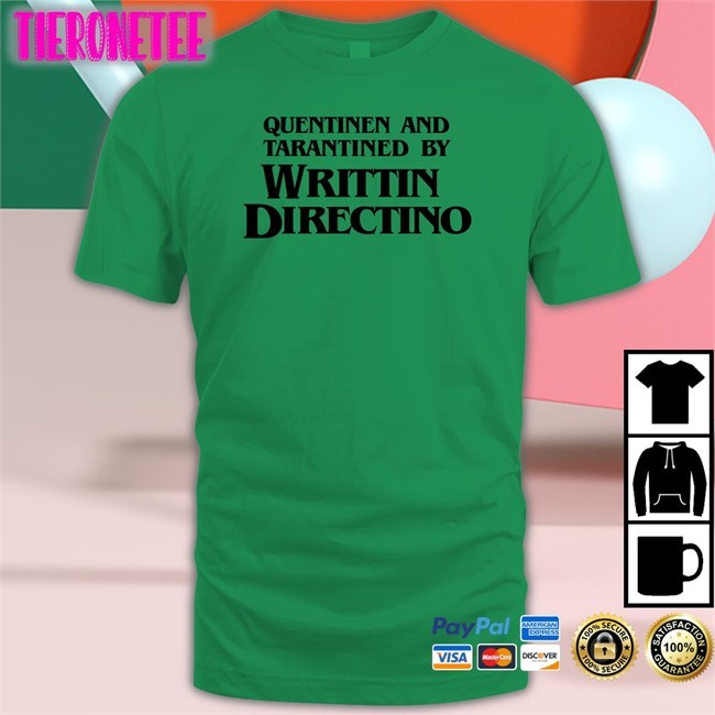 Jonathanodonnel Pjayevans Quentinen And Tarantined By Writtin Directino T Shirt