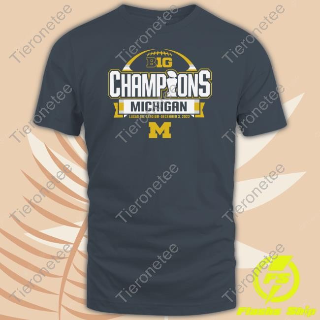 Big Champions Michigan Lucas Oil Stadium December 3 2022 Shirt Wolverine Chronicle