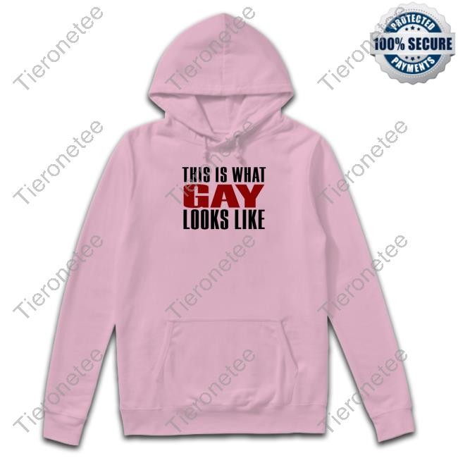 This Is What Gay Looks Like T Shirt This Is What Gay Looks Like T Shirts